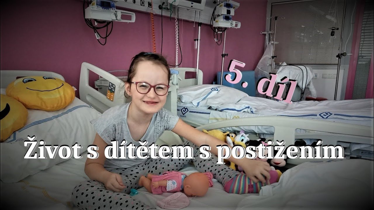 Život s dítětem s postižením /5. díl - proč jsme skončili v nemocnici?/