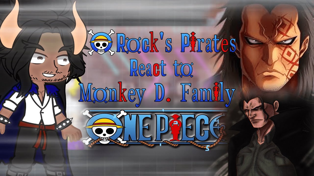 Rock's Pirates React to Monkey D. Family | Dragon | One Piece🍖🍖🍖 | Part2/? |