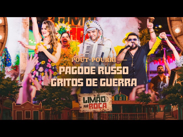 Pagode Russo / Gritos De Guerra -  Limão Com Mel e Chambinho do Acordeon (Limão Na Roça)