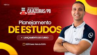CONCURSO PREF. CAJAZEIRAS/PB: PLANEJAMENTO DE ESTUDOS + LANÇAMENTO DO CURSO