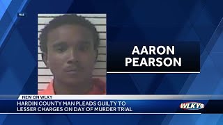 Hardin County man pleads guilty to lesser charges on day of murder trial