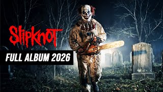 Slipknot Full Album 2026