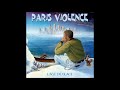 PARIS VIOLENCE - Raison D
