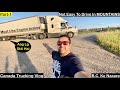 Engine Brakes Use Nhi Kiya To . . . ?| How To Drive In MOUNTAINS | Canada Trucking | B.C.