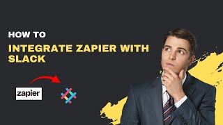 How to Integrate Zapier with Slack (Automate Notifications in 5 Min)