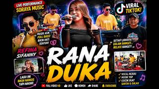 RANA DUKA [ REFINA SIVANNY ] NEWEST DANGDUT KOPLO 2026 🔥 SORAYA MUSIC | Viral & Easy Listening