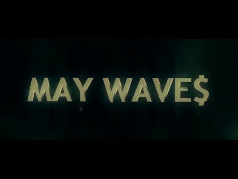 May Wave$ - Агари