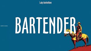 Lady Antebellum ~ Bartender # lyrics