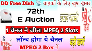 DD Free Dish 72 E Auction New Channel Won the MPEG 2 Slots/DD Free Dish Update