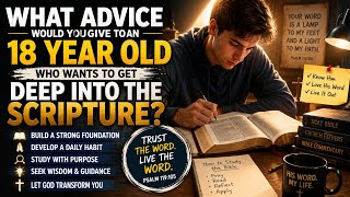 18-Year-Old Wants to Go DEEP Into Scripture Here’s Sam's Advice! 📖🔥