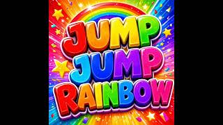 JUMP JUMP RAINBOW 🎵👻FUN KIDS SONG