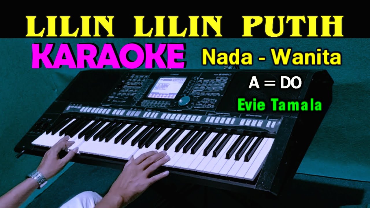 LILIN PUTIH - Evie Tamala | KARAOKE HD Nada Wanita