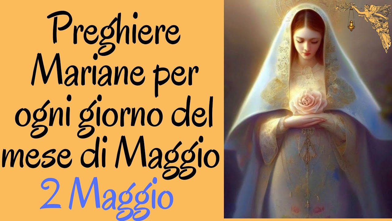 🔴Preghiere Mariane per ogni giorno del Mese di Maggio -2 Maggio 🙏🙏🙏💖