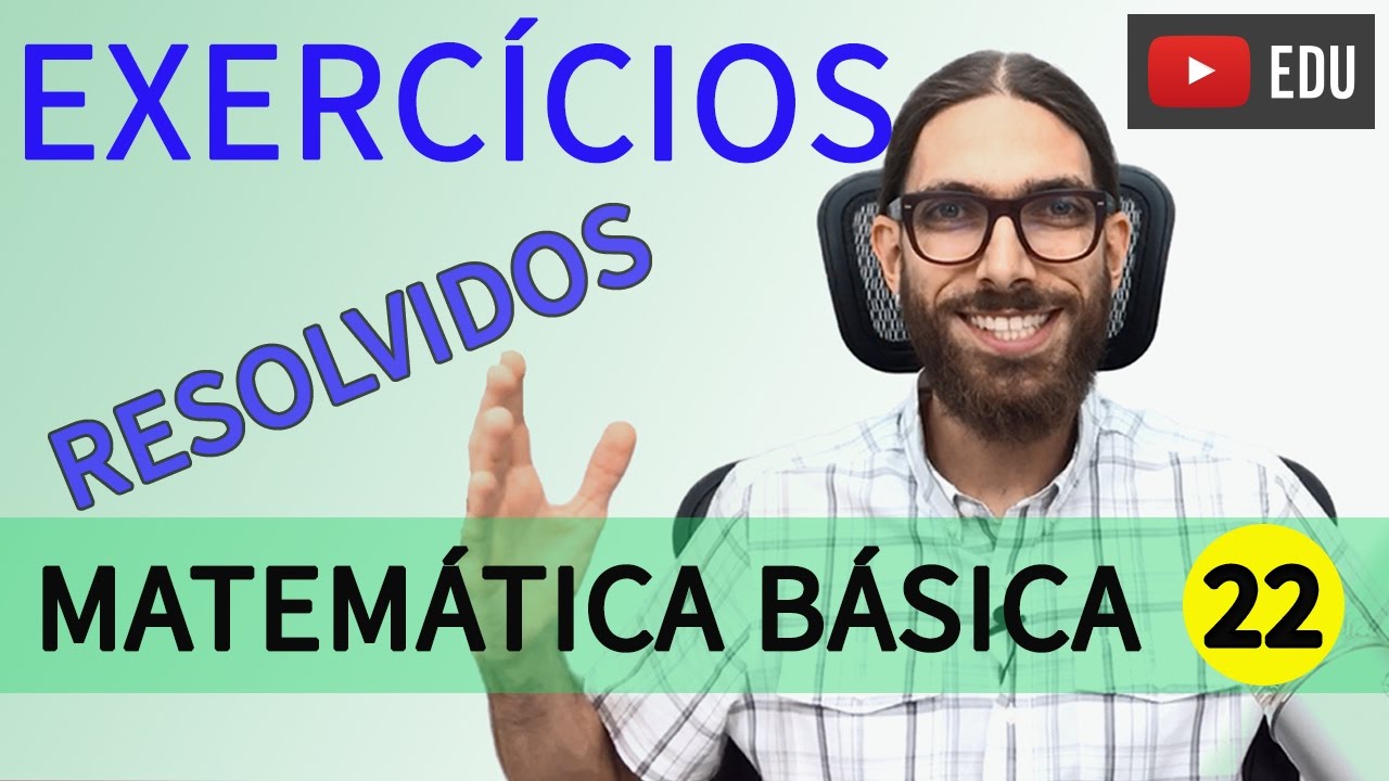 Produtos Notáveis e Fatoração | Exercícios RESOLVIDOS - Matemática básica |022| -