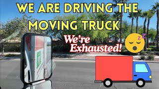We're Driving the Moving Truck ... We are so Exhausted!!