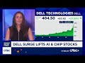 Dell surge lifts AI and chip stocks