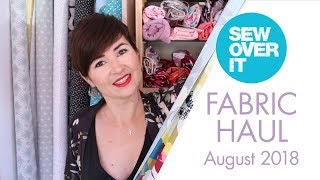 Fabric Haul:  August 2018 | Vlog