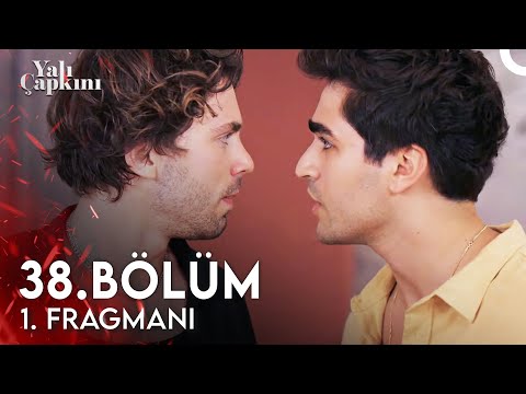 Yalı Çapkını 38. Bölüm 1. Fragmanı | Hiçbir Şey Eskisi Gibi Olmayacak!