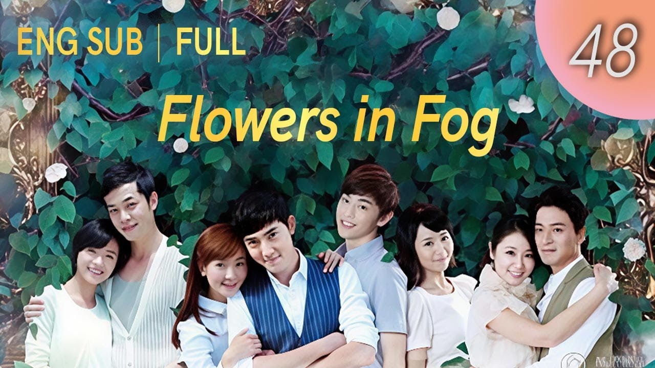 ENGSUB【FULL】Flowers in Fog EP 48 ｜