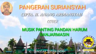 Pangeran Suriansyah Cipta. H. Anang Ardiansyah Cover Musik Panting Pandan Harum Banjarmasin Kalsel