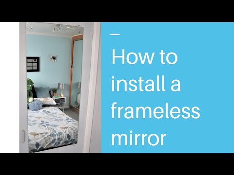 How to hang a  mirror | affix a frameless mirror