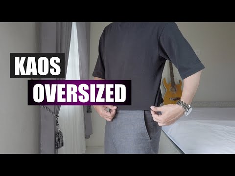 5 TIPS MEMILIH KAOS OVERSIZED