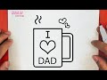 HOW TO DRAW I LOVE DAD COFFEE MUG ,STEP BY STEP, DRAW Cute things