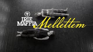 IRIE MAFFIA - MELLETTEM (Official Music Video)