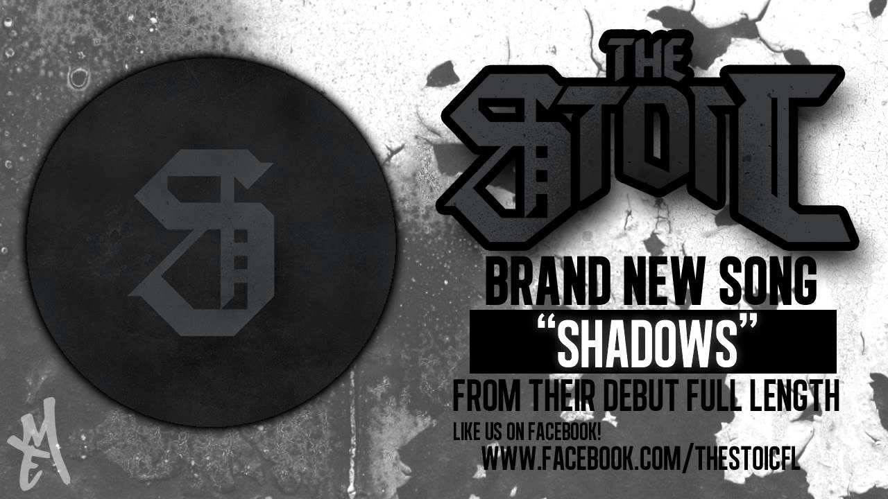 The Stoic - Shadows (New Song 2013)