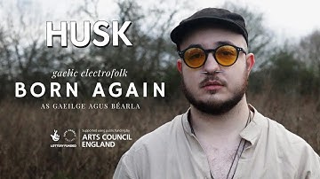 HUSK - Born Again (Official Music Video)