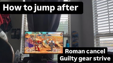How to jump after Roman cancel. STRIVE