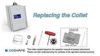 DWX-42W Replacing the Collet