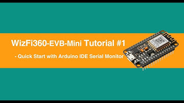 [WIZnet] WizFi360-EVB-Mini / Quick Start Guide Tutorial