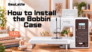 How to Install the Bobbin Case Correctly | SewLaVie 1130 Sewing Machine