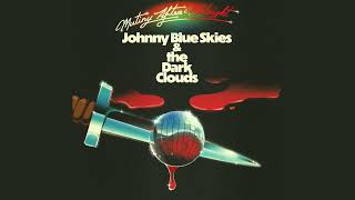 Johnny Blue Skies & The Dark Clouds - Party All The Time (Official Audio)