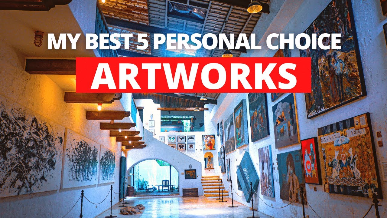 MY BEST 5 PERSONAL CHOICE ARTWORKS | PINTO ART MUSEUM