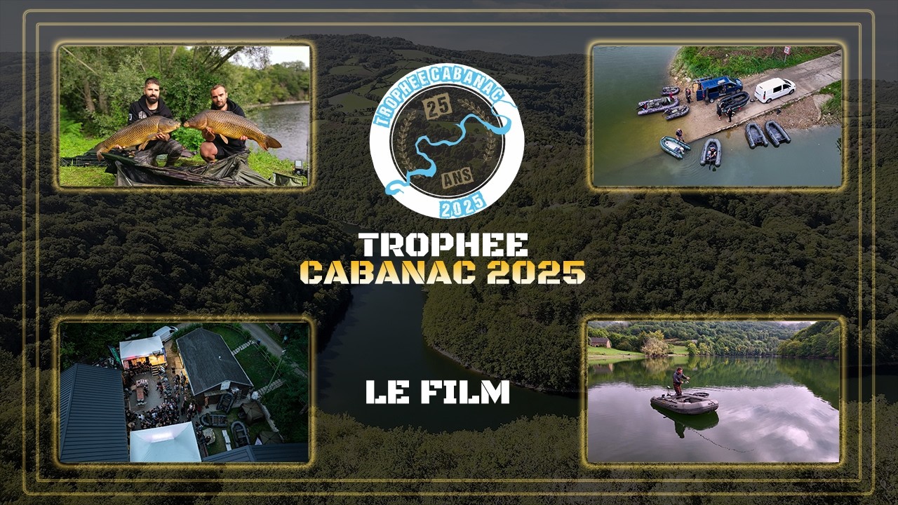 Trophée Cabanac 2025 : Les 25 ans d'une compétition mythique de pêche à la carpe !