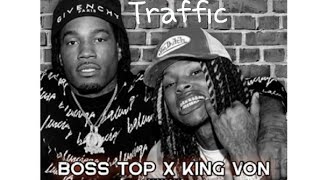 Information King Von , Boss Top - Traffic (DTV edits Remix) Update