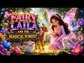 The Brave Fairy Laila | Magical Forest Story for Kids | Bedtime Fairy Tale 🌸🌈