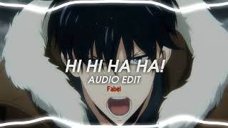 Hi Hi Ha Ha - Edit (Slowed Reverb. Fabel