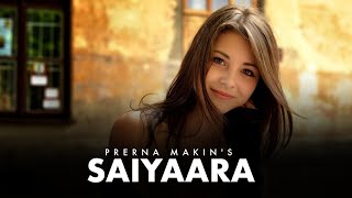 Saiyaara Reprise Female Version Prerna Makin Shreya Ghoshal Ahaan Panday, Aneet Padda Cover