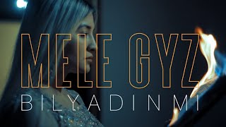 Mele Gyz / Bilyadinmi (official video 4k) Turkmen klip