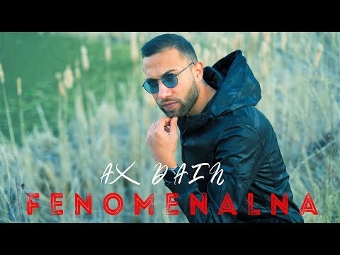AX Dain - ''FENOMENALNA'' / ''ФЕНОМЕНАЛНА'' - (Official Video)