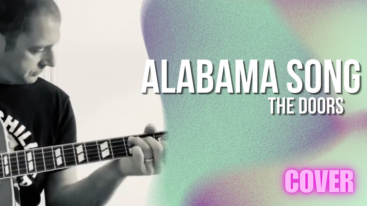 The Doors Alabama Song (Acoustic Cover) YouTube