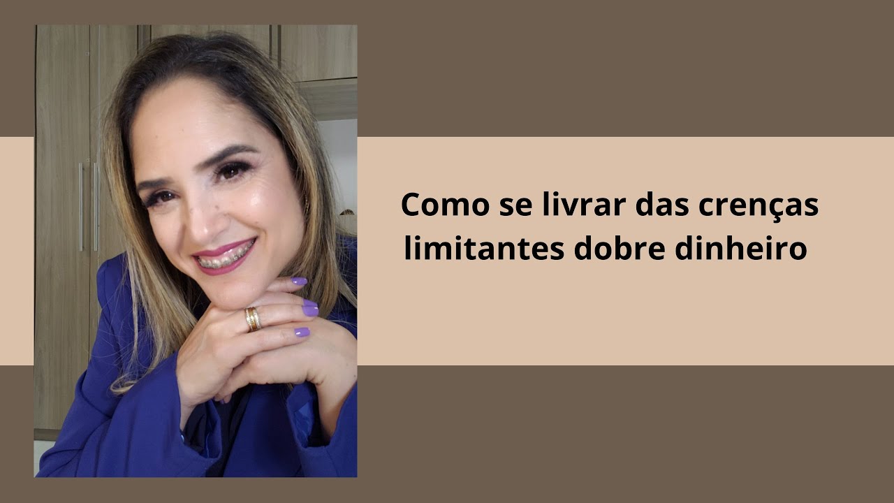 Como se livrar das crenças limitantes sobre dinheiro - YouTube