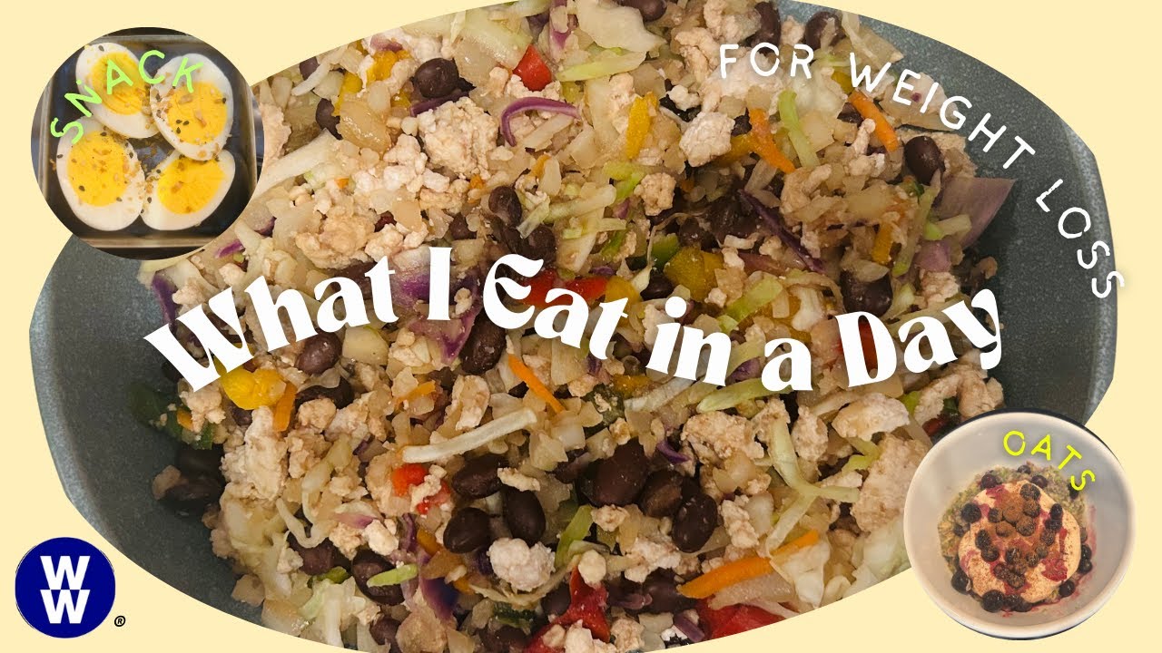 WHAT I EAT IN A DAY FOR WEIGHT LOSS ON WEIGHT WATCHERS - HIGH PROTEIN HIGH VOLUME MEALS