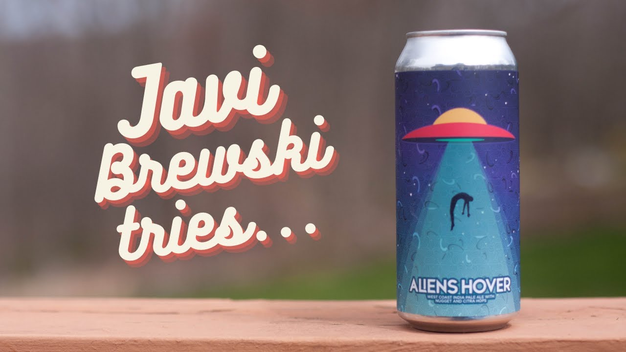 JaviBrewski Tries Aurora Brewing Company's Aliens Hover