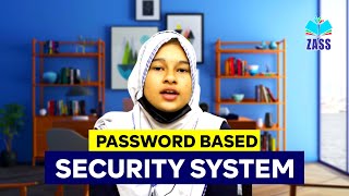 Famous Password Based Security System Using Arduino | ZA SCHOOL SYSTEM Wealth