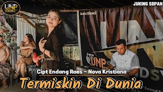 NEW REMIX TERBARU TERMISKIN DI DUNIA (Endang Raes) NOVA KRISTIANA - LIVE DI DESA JUKING SOPAN