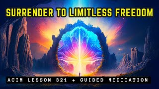 Spiritual Awakening: Embrace True Liberation Today | ACIM 321